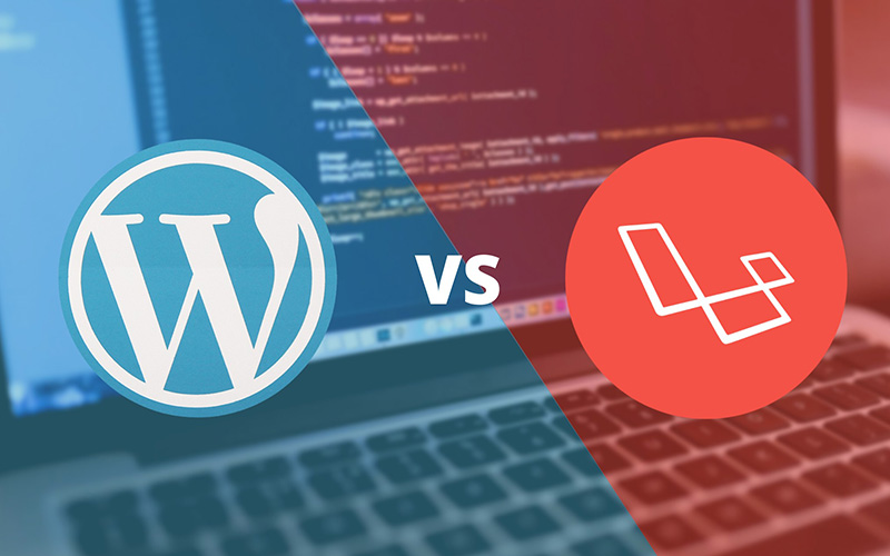 So sánh Wordpress và Laravel chi tiết: Nền tảng nào tốt hơn?