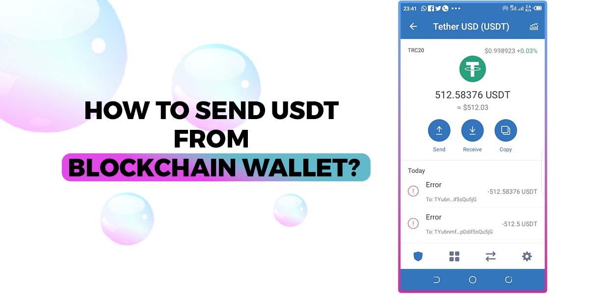 How To Send USDT From Blockchain Wallet? - 10 Easy Steps