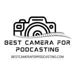 Best Camera For Podcasting