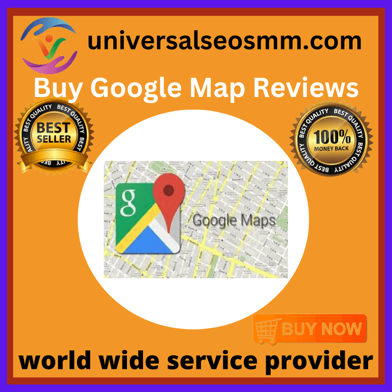 Buy Google Map Reviews - universalseosmm
