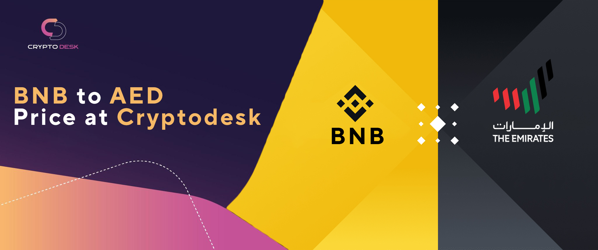 Convert BNB to AED Price at Crypto Desk Convert BNB to AED Price at Crypto Desk- Cryptodesk