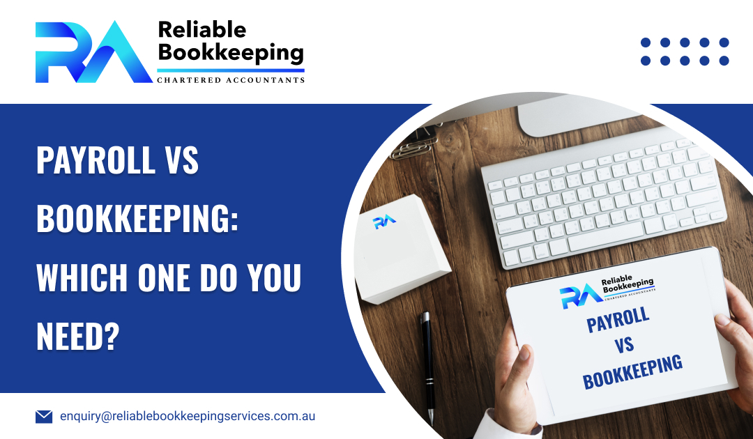 Payroll vs Bookkeeping: Which One Do You Need?