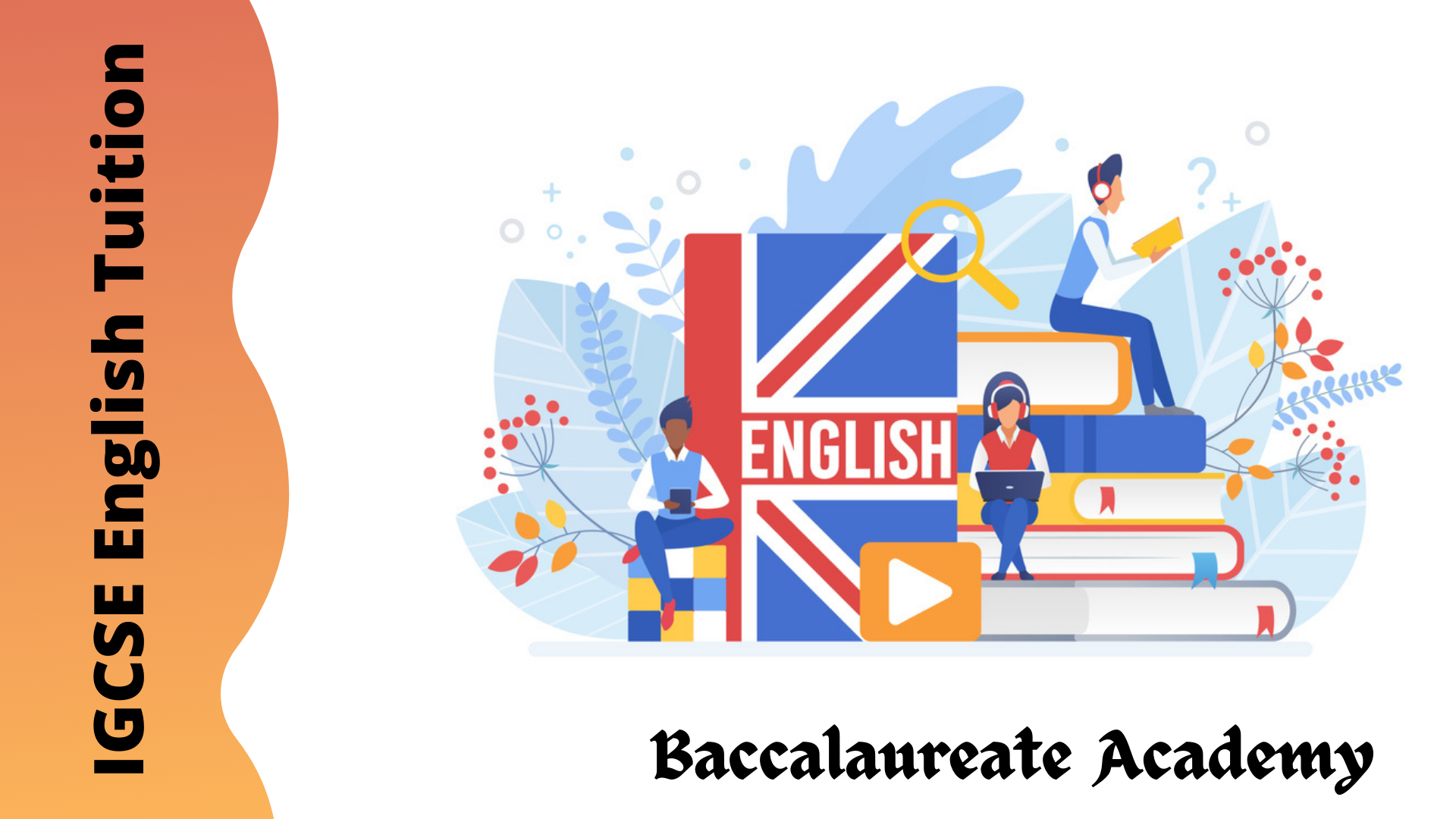 IGCSE English Tutor | IGCSE English Tutors-Baccalaureate Academy