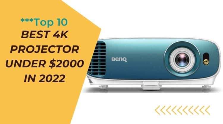 Top 10 Best 4K Projector Under 2000 in 2023 - Projectors Today