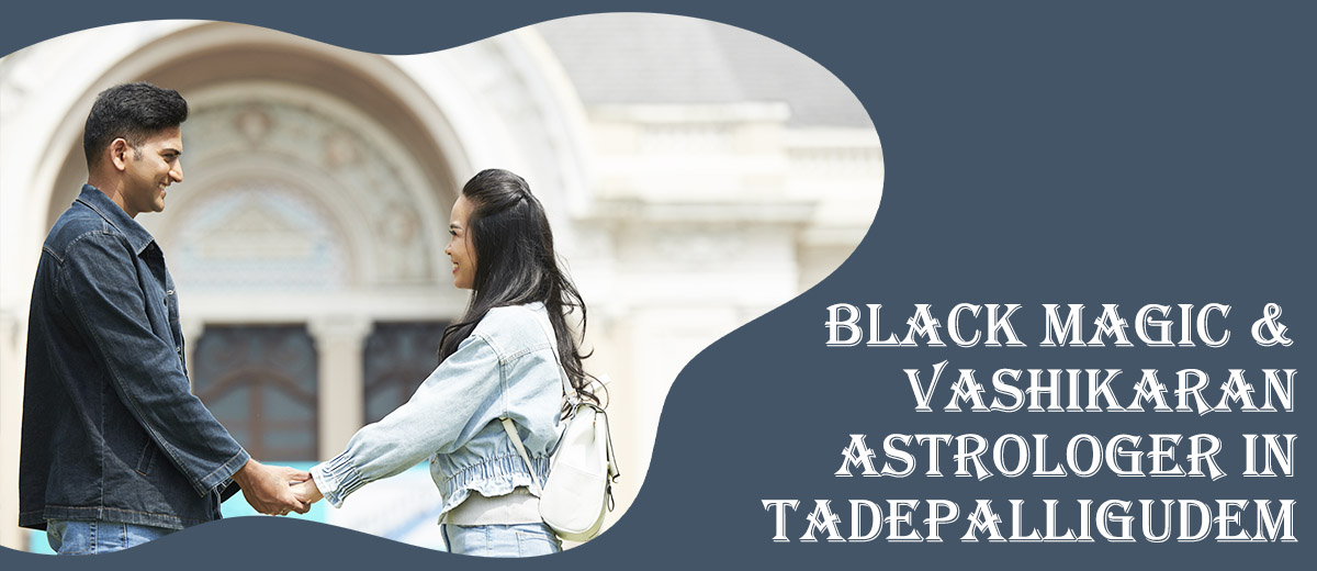Black Magic Astrologer in Tadepalligudem | Vashikaran Astro