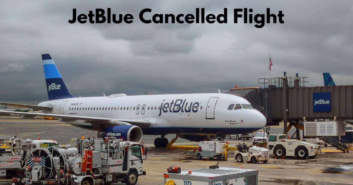 JetBlue Flight Cancellation and Refund Policy