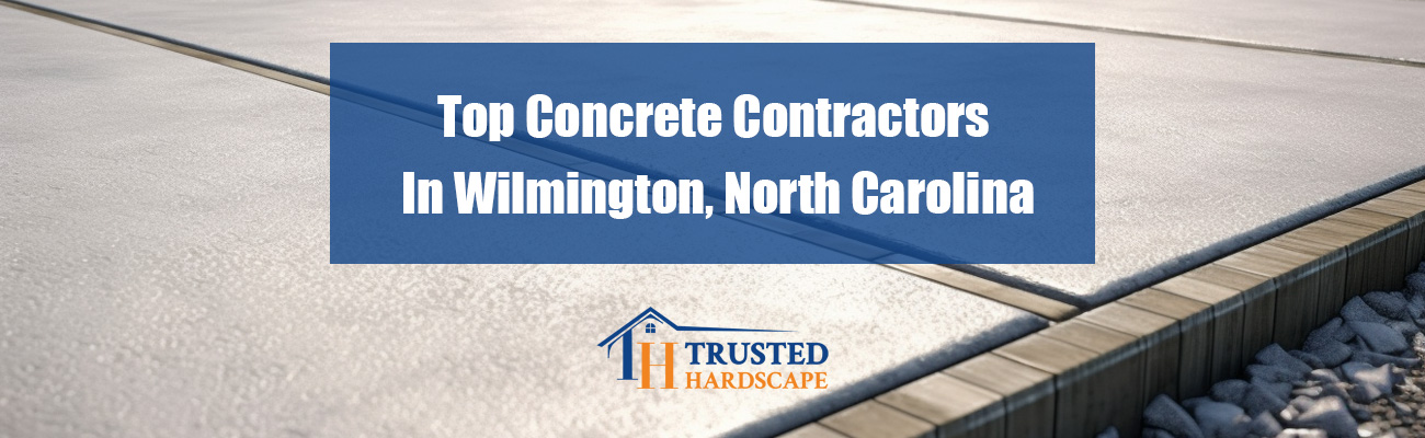 Best Concrete Contractors in Wilmington, NC