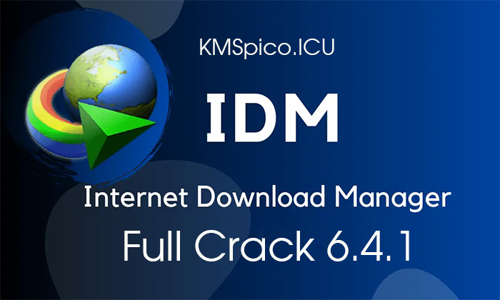 Download IDM Full Crack v6.4.1 Vĩnh viễn & Miễn phí 2023