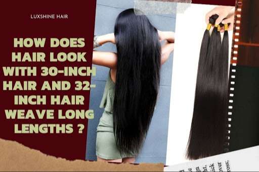 How Does Hair Look With 30 & 32 Inch Hair Weave Long Lengths?