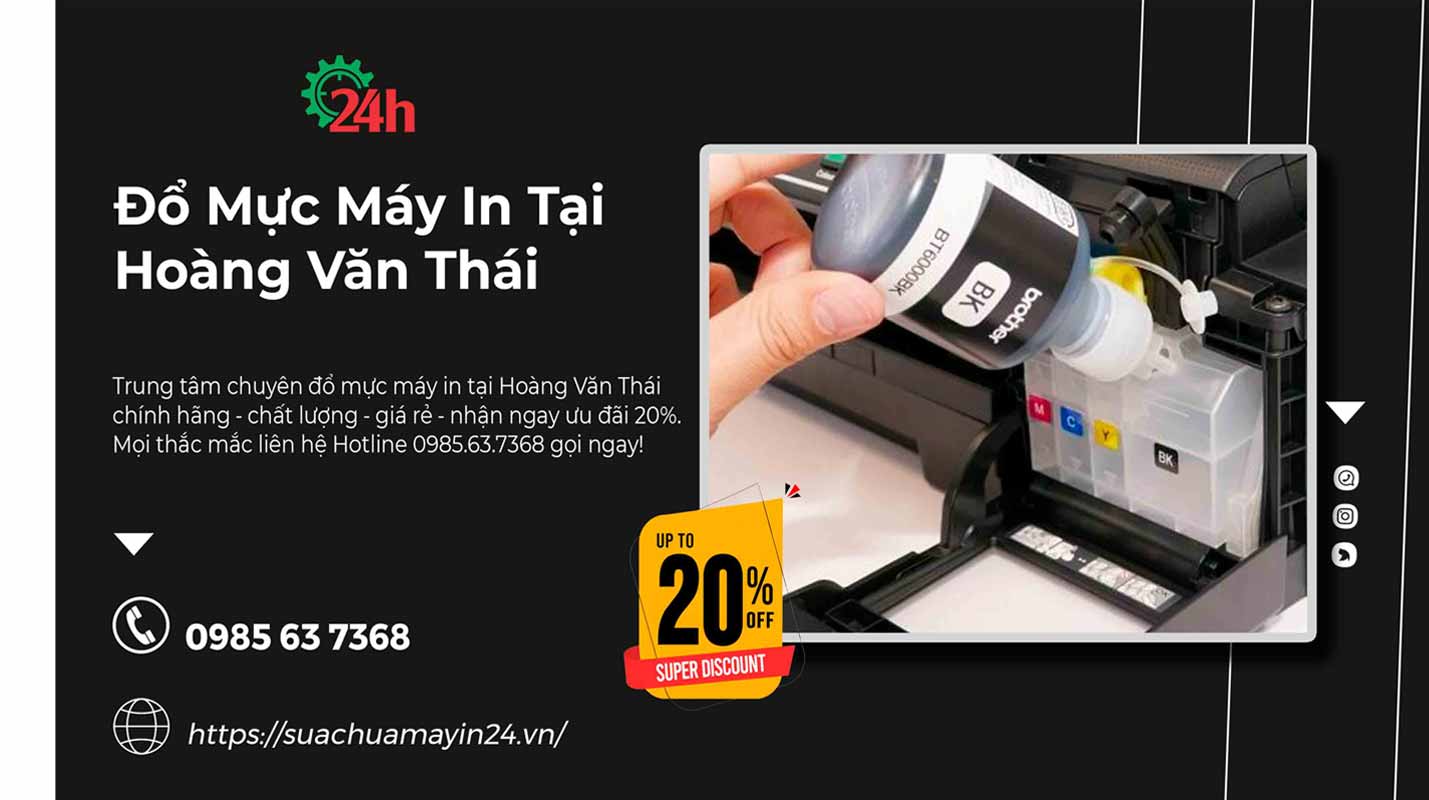 Đổ Mực Máy In Tại Hoàng Văn Thái - Chất Lượng - Ưu Đãi 20%