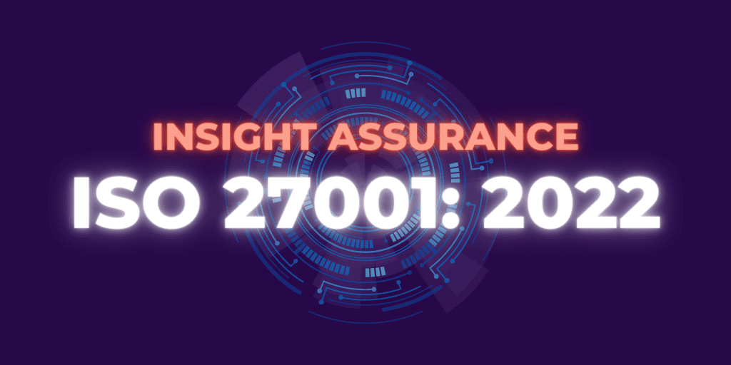 ISO 27001 2022 - Insight Assurance LLC