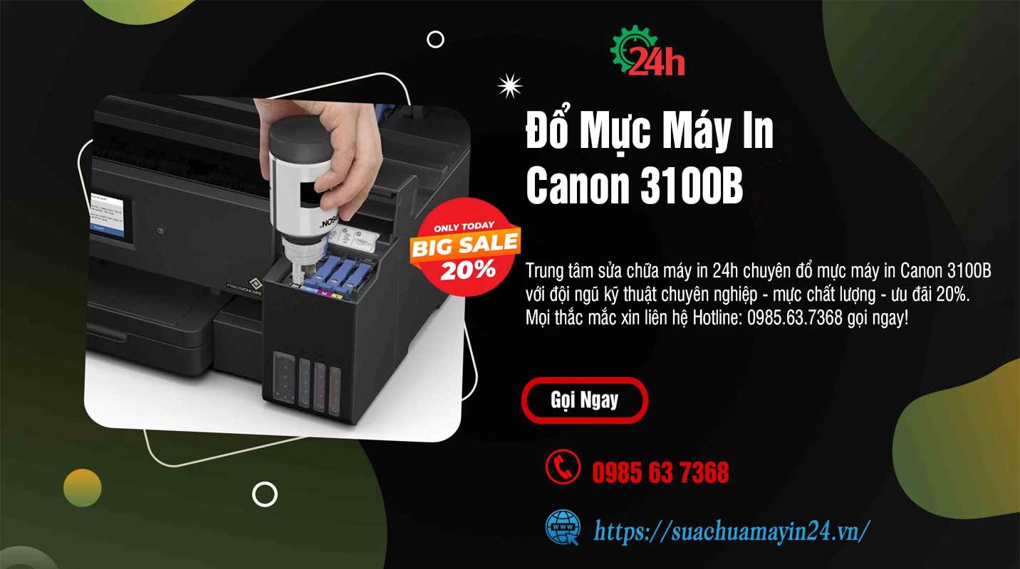 Đổ mực máy in Canon 3100B - Chất Lượng - Ưu Đãi 20%