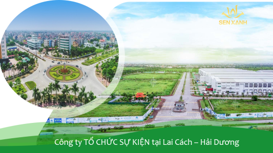 Công ty tổ chức sự kiện trọn gói uy tín tại Lai Cách - Hải Dương