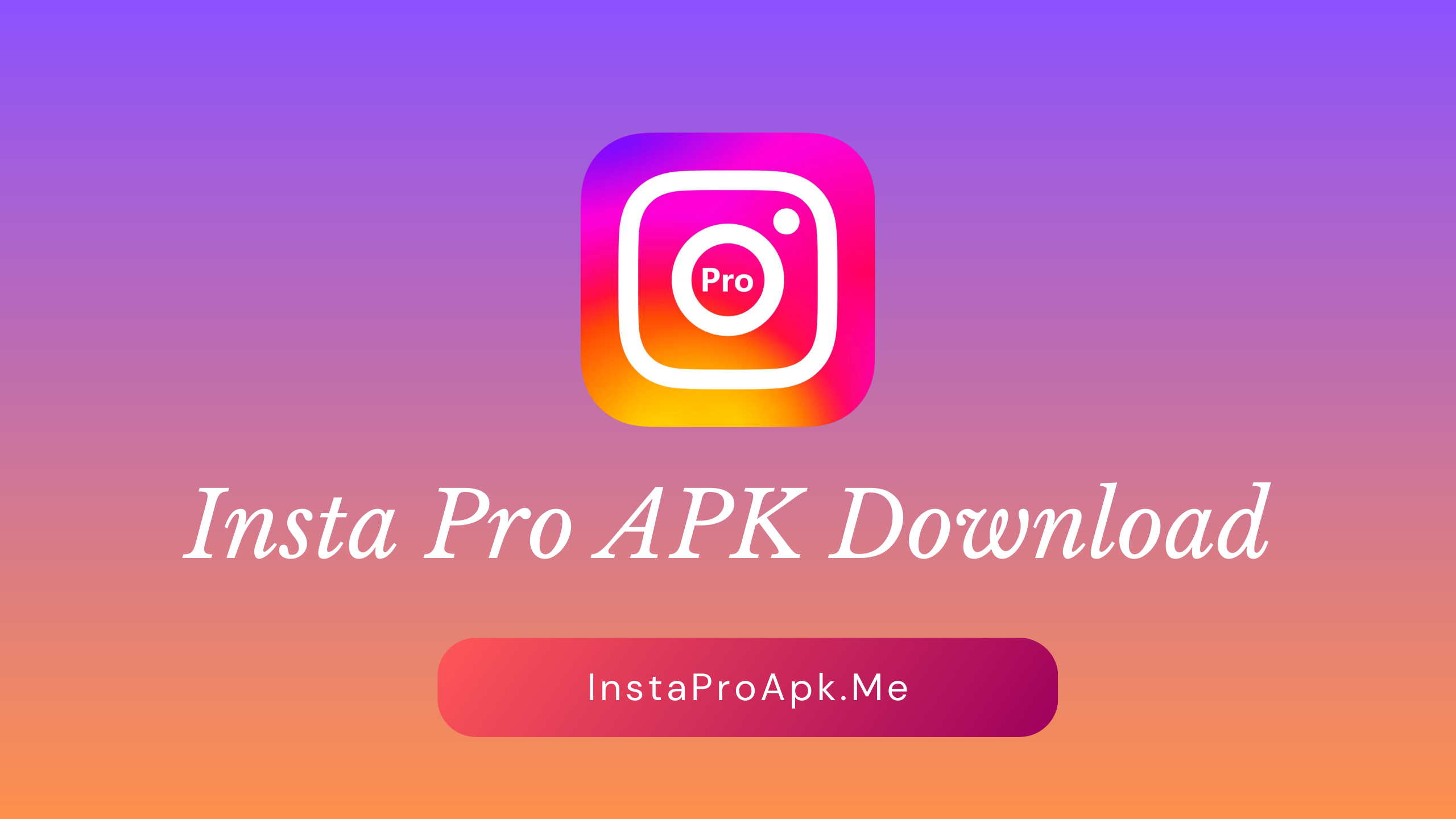 Download Insta Pro Apk Latest Version v9.90 - InstaPro Apk