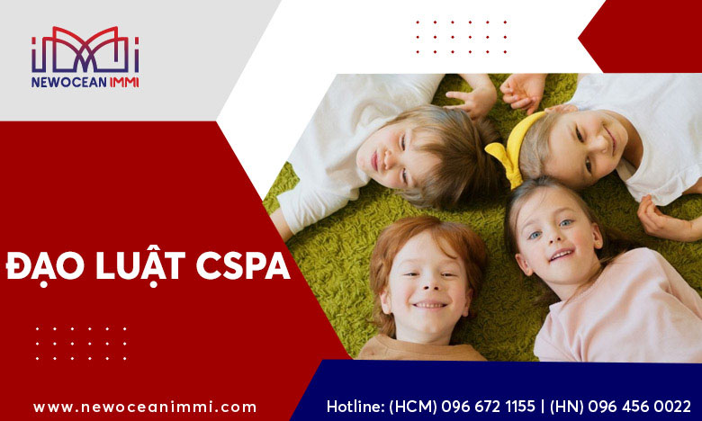 Đạo luật CSPA là gì? Công thức tính tuổi CSPA chi tiết