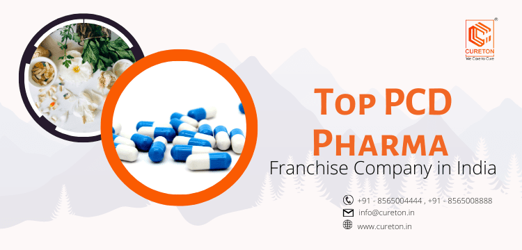 Top PCD Pharma Franchise Company in India | Cureton
