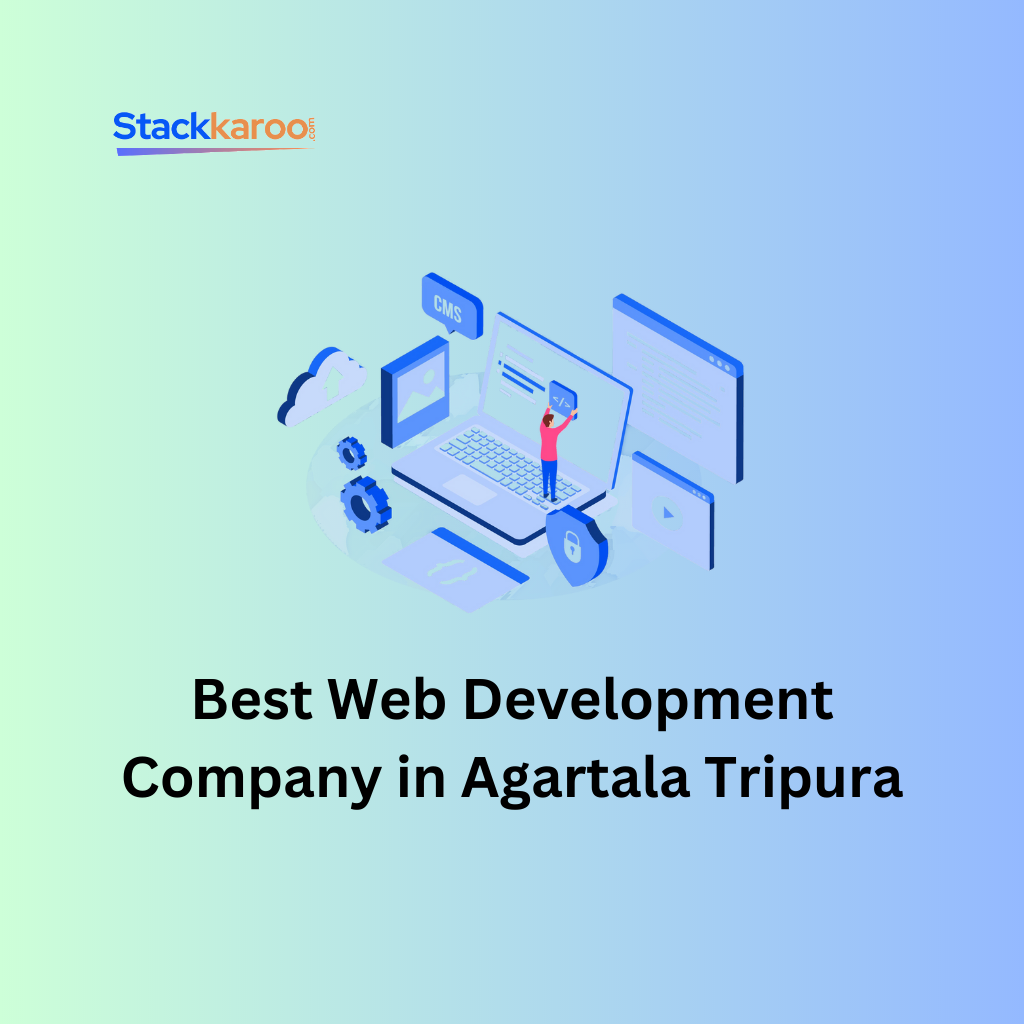 Best Web Development Company in Agartala Tripura 2023