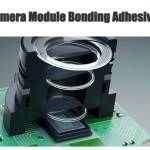 Camera Module Bonding Adhesive
