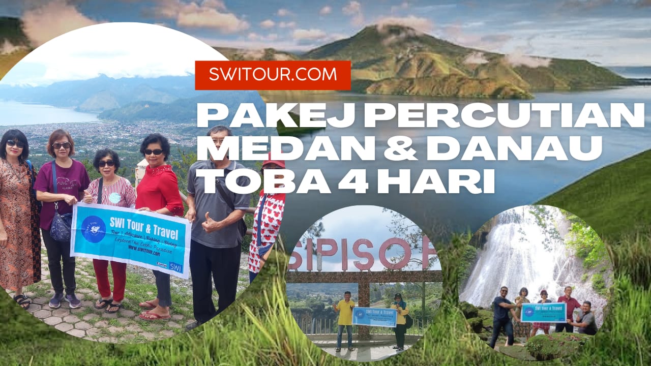 Pakej Percutian ke Medan Danau Toba 4 Hari 3 Malam: Ground Pakej Lawatan ke Tasik Toba dan Medan - SWI Tour & Travel