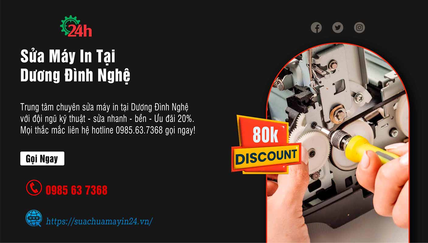 Sửa Máy In Tại Dương Đình Nghệ - Sửa Nhanh - Ưu Đãi 20%