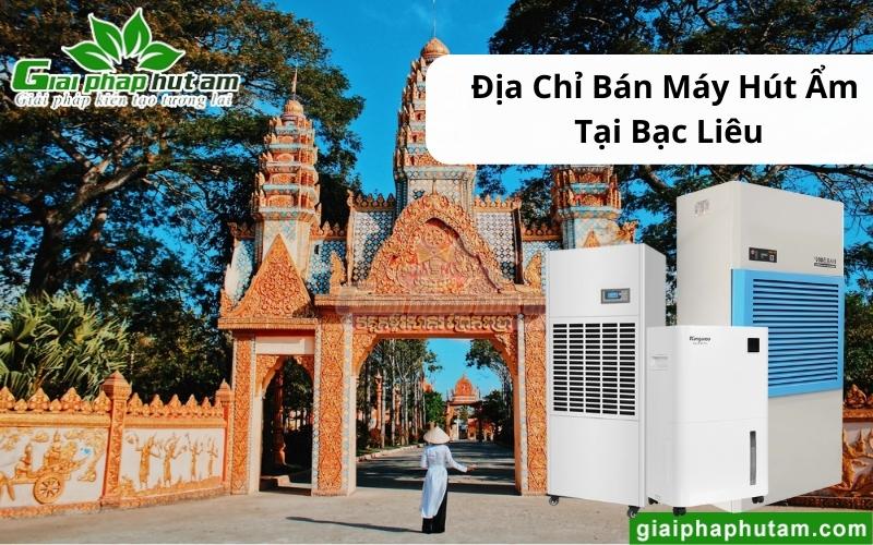 Nơi Bán Máy hút ẩm tại Bạc Liêu Giá Rẻ, Chất Lượng Tốt