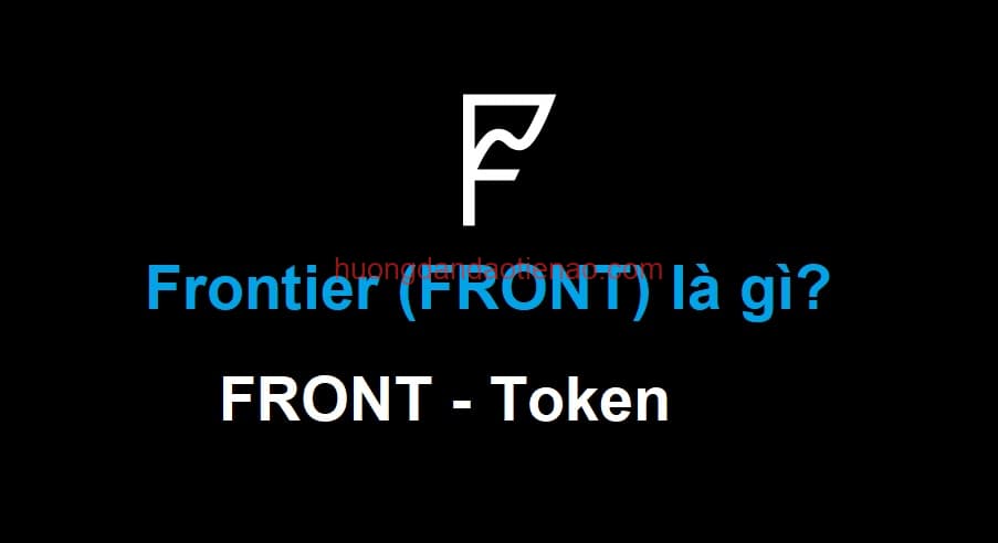 Frontier (FRONT) là gì? Thông tin chi tiết về Frontier và FRONT Token -