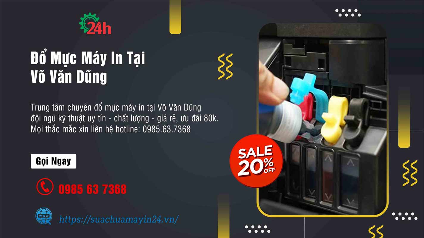 Đổ Mực Máy In Tại Võ Văn Dũng - Chất Lượng - Ưu Đãi 20%