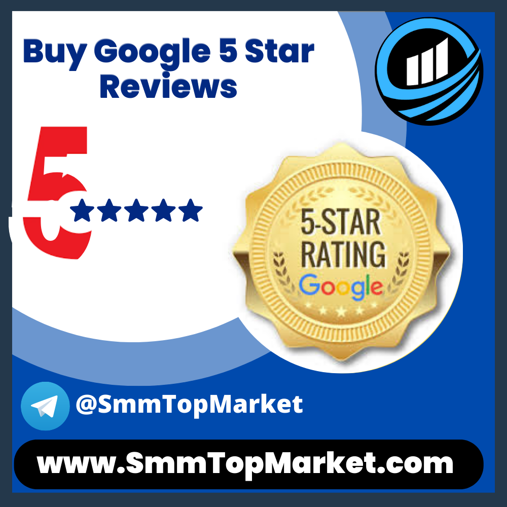 Buy Google 5 Star Reviews - Permanent 5-Star Reviews for Businesses