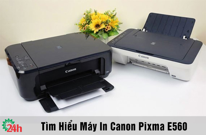 Tìm Hiểu Máy In Canon Pixma E560 - Xem Chi Tiết Ngay