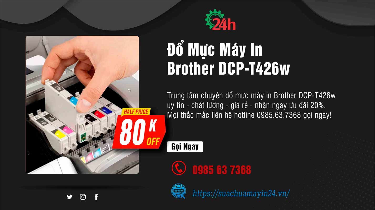 Đổ Mực Máy In Brother DCP-T426w - Chất Lượng - Ưu Đãi 80k