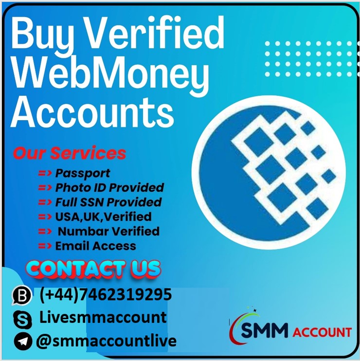 Buy WebMoney Verified Accounts - 100% USA UK CA Verified