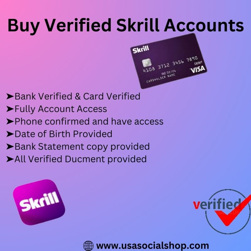 Buy Verified Skrill Accounts-100% US,UK,CA,Reliable Skrill