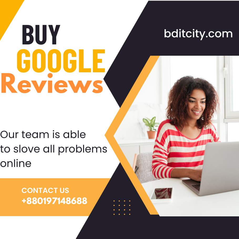 Buy Google Reviews - 100% Safe And Legit | BD IT CITY