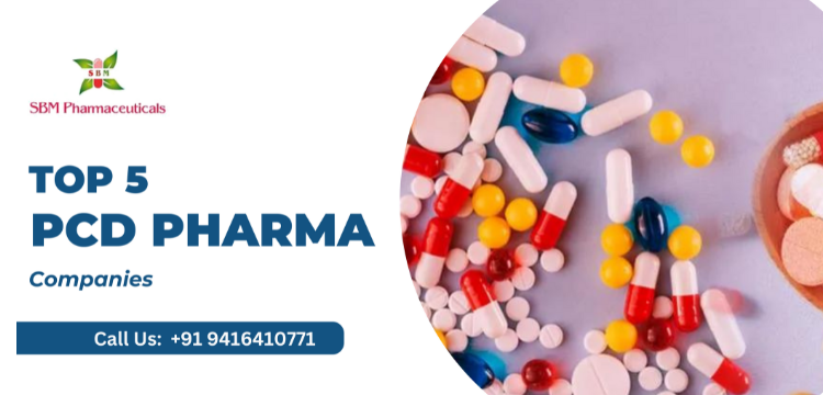 Top 5 PCD Pharma Companies in India | SBM Pharmaceuticals