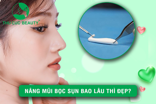 Nâng mũi bọc sụn bao lâu thì đẹp? - Thu Cúc Sài Gòn