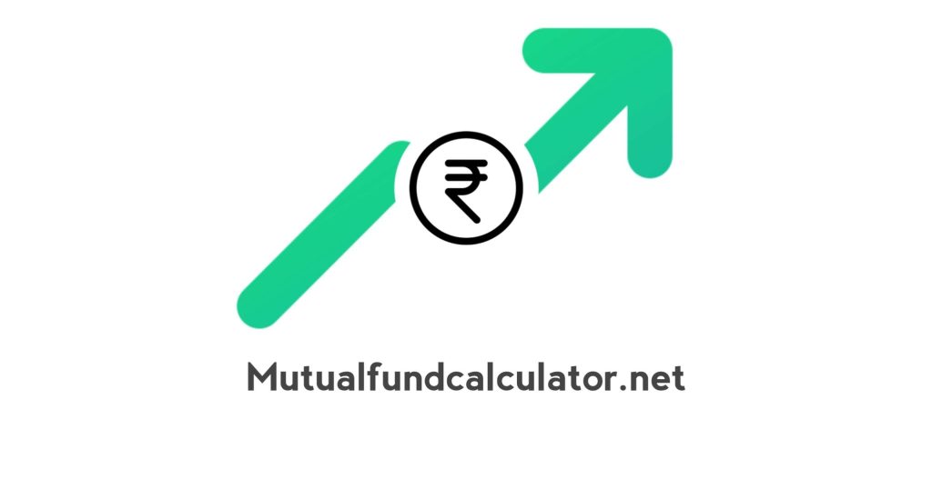 Mutual Fund Calculator: Calculate Mutual Fund Returns Online