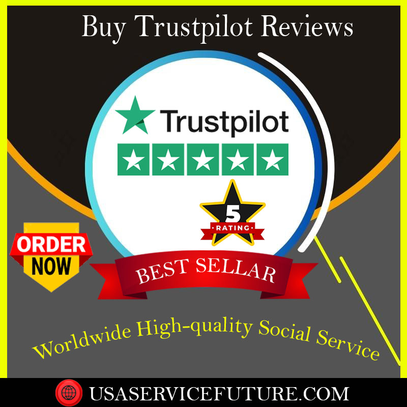 Buy Trustpilot Reviews - 100% Real,safe and Permanent...