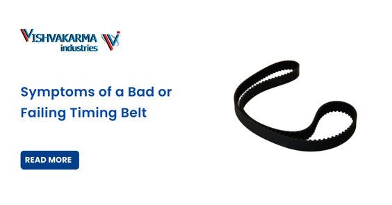 Symptoms of a Bad or Failing Timing Belt | by Vishvakarma Industries | Oct, 2023 | Medium