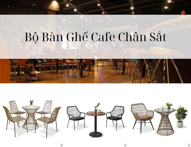 Tại Sao Bên Nên Chọn Bộ Bàn Ghế Cafe Chân Sắt