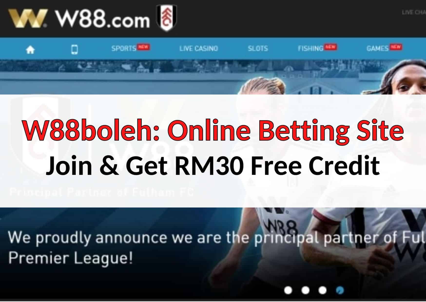W88boleh: Best Online betting site 2023 | Get RM30 free credit