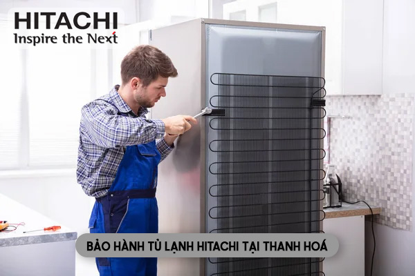 Trung Tâm Bảo Hành Tủ Lạnh Hitachi Tại Thanh Hoá Uy Tín