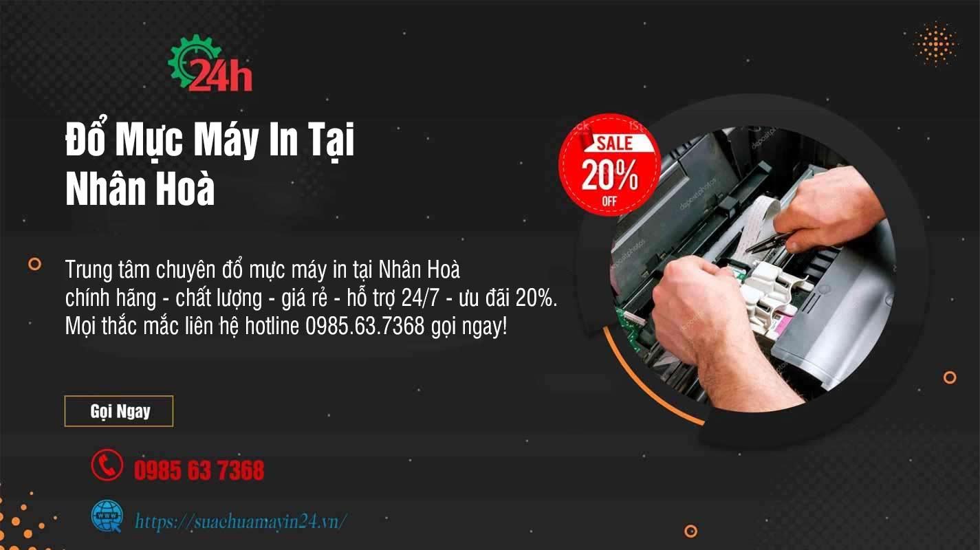 Đổ Mực Máy In Tại Nhân Hoà - Chất Lượng - Ưu Đãi 20%