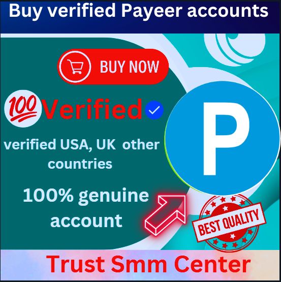 Buy Verified Payeer Accounts - 100% safe& USA UK Verified