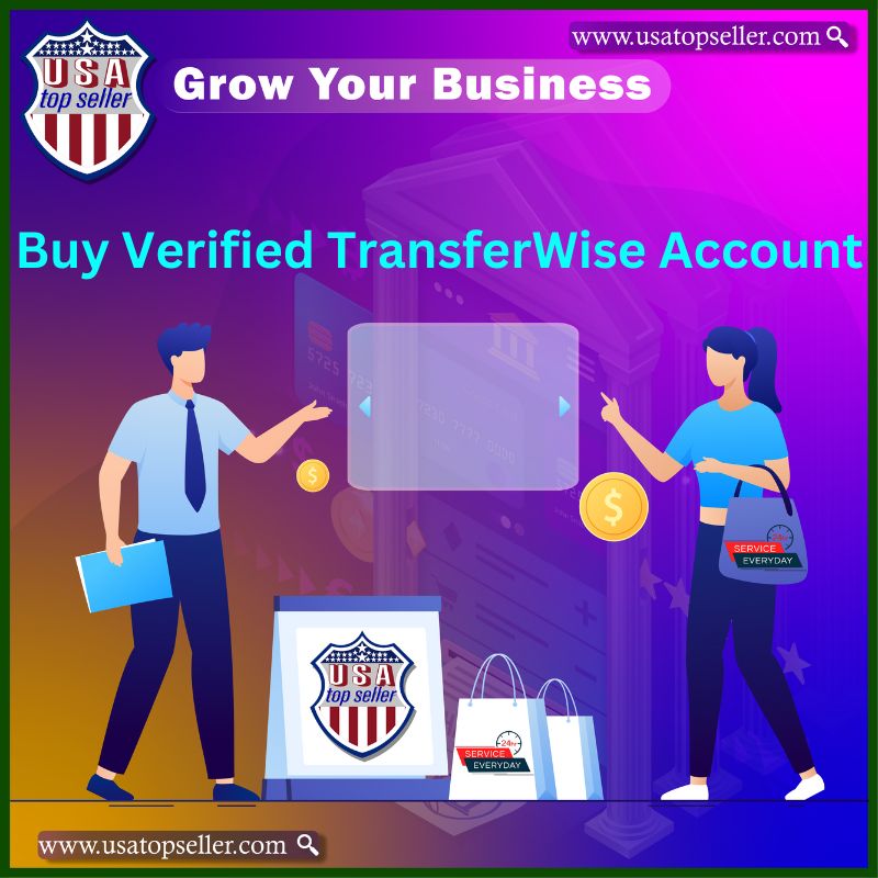 Buy Verified TransferWise Account-100% Secure Service