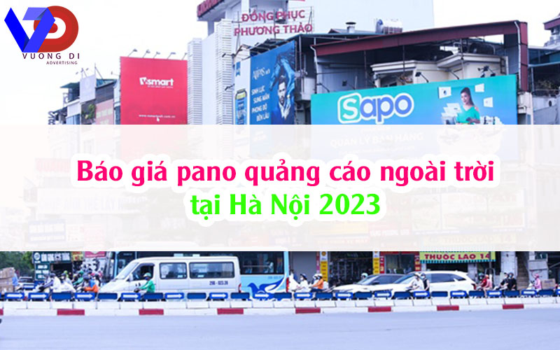 Báo giá pano quảng cáo ngoài trời tại Hà Nội 2023 - Vuong Di Advertising