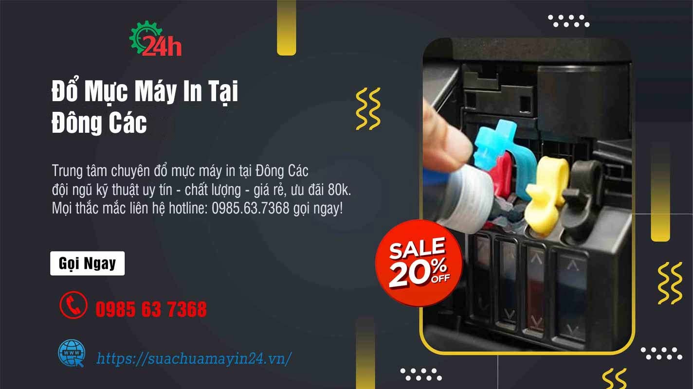 Đổ Mực Máy In Tại Đông Các - Chất Lượng - Ưu Đãi 20%