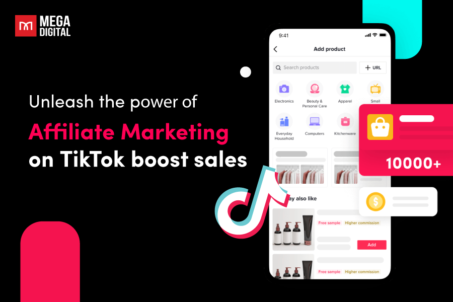 Unleash the power of Affiliate Marketing on TikTok to boost sales