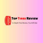 Top Tires Review