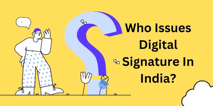 Who Issues Digital Signature In India? | by eDrafter | Dec, 2023 | Medium