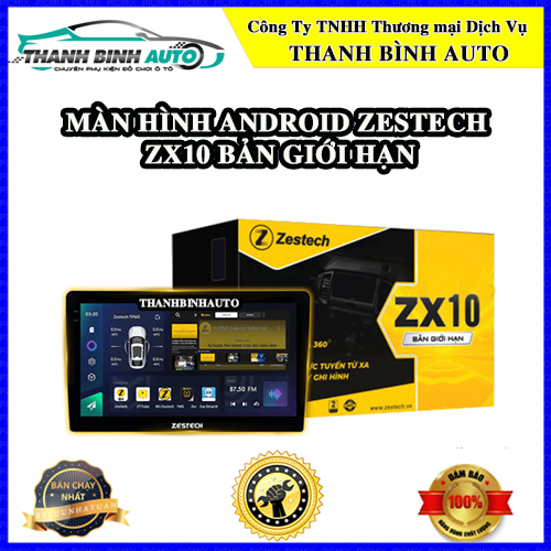 Màn Hình Android Zestech ZX10 Bản Giới Hạn